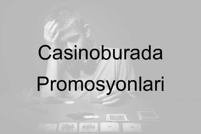 Casinoburada Promosyon